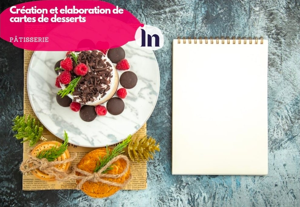 Création et élaboration de cartes de desserts